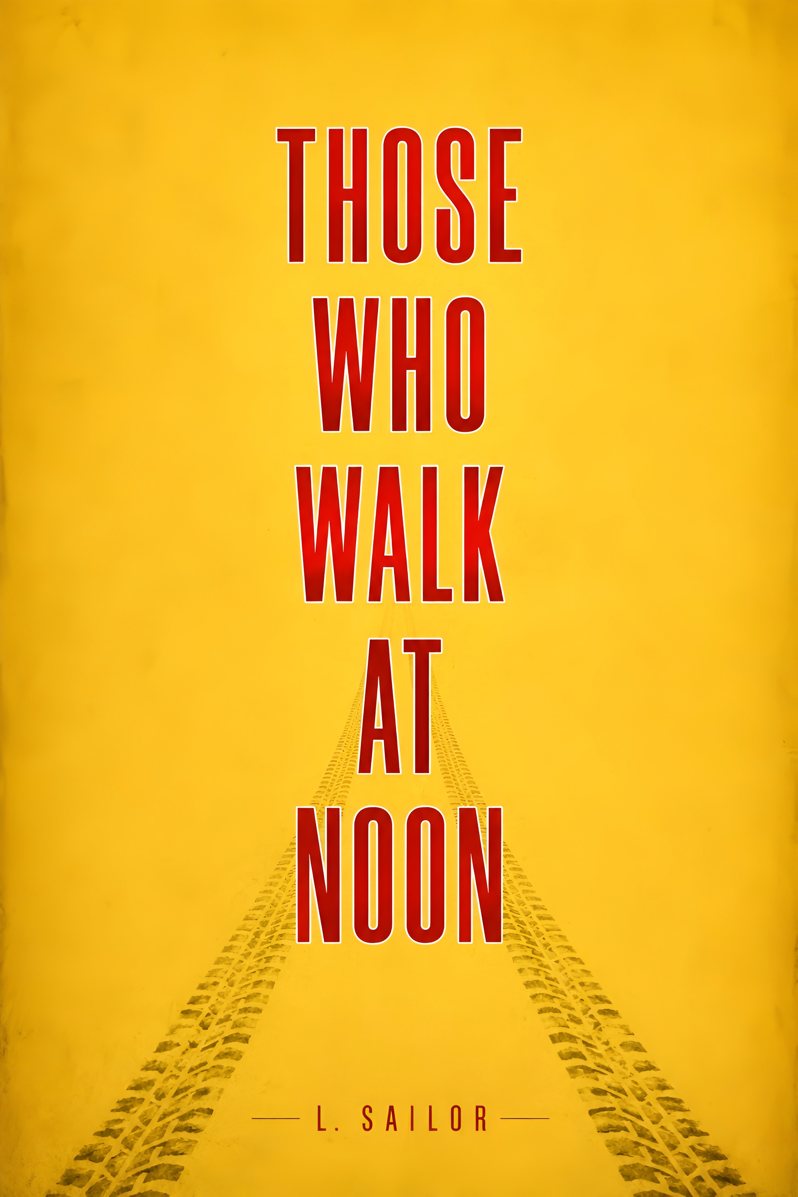 Those Who Walk At Noon